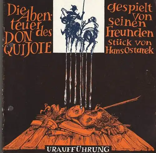 Theater der Stadt Cottbus, Johannes Steurich, Jutta Maria Winkler, Hans-Hermann Liebrecht, Walter Böhm: Programmheft Uraufführung Hans Ostarek DIE ABENTEUER DES DON QUIJOTE GESPIELT VON SEINEN FREUNDEN 1. Juli 1987 Spielzeit 1986 / 87 Nr. II (18). 