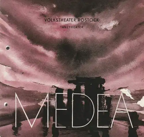 Volkstheater Rostock DDR, Tanztheater, Hanns Anselm Perten, Anngret Ernst, Wolfgang Holz: Programmheft Euripides MEDEA Ballett Premiere 18. Dezember 1985 Spielzeit 1985 / 86 (18). 