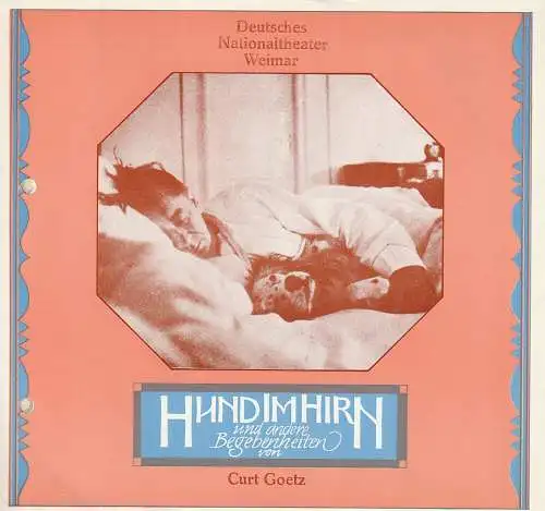 Deutsches Nationaltheater Weimar, Gert Beinemann, Sigrid Busch, Marianne Janietz, Hans-Jürgen Keßler: Programmheft Curt Goetz HUND IM HIRN Premiere 22. Februar 1982 Spielzeit 1981 / 82 Heft Nr. 8 (18). 