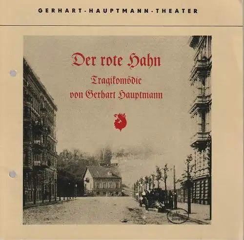 Gerhart-Hauptmann-Theater Görlitz-Zittau, Roman Silberstein, Wolfgang Wessig, Hansjörg Masch: Programmheft Gerhart Hauptmann DER ROTE HAHN Premiere 9. November 1984 Spielzeit 1984 / 85 (18). 