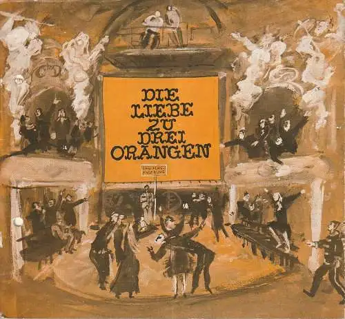 Komische Oper Berlin, Martin Vogler, Dietrich Kaufmann: Programmheft Sergej Prokofjew DIE LIEBE Zu DEN DREI ORANGEN 21. April 1971 (18). 