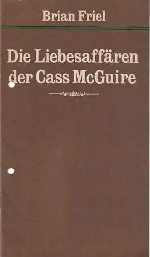 Städtische Theater Karl-Marx-Stadt, Gerhard Meyer, Manfred Patzschke: Programmheft Brian Friel DIE LIEBESAFFÄREN DER CASS MC GUIRE Premiere 24. Februar 1984 Spieljahr 1984 (18). 