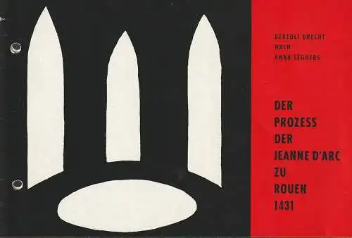 Bühnen der Stadt Nordhausen, Siegfried Mühlhaus, Horst Ruprecht, Carlheinz O. Städter: Programmheft Brecht / Seghers DER PROZESS DER JEANNE D'ARC Zu ROUEN 1431 Premiere 16. Dezember 1970 Spielzeit 1970 / 71 Heft 6 (18). 