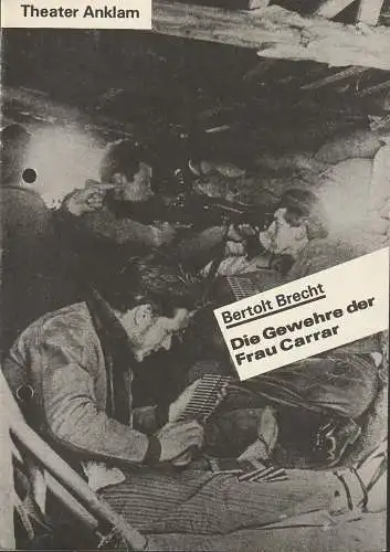 Theater Anklam, Wolfgang Bonness, Gabriele Gysi, Gudrun Wilzopolski: Programmheft Bertolt Brecht DIE GEWEHRE DER FRAU CARRAR Premiere 25. März 1983 Spielzeit 1982 / 83 Nr. 7 (18). 