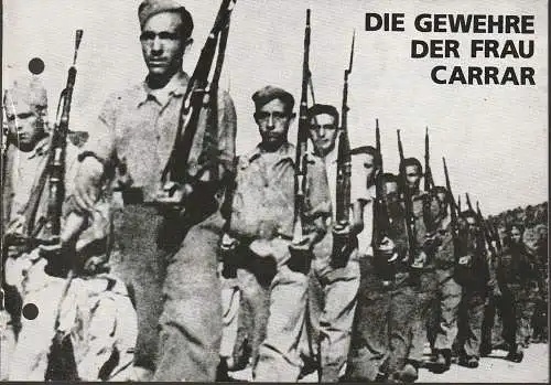 Eduard-von-Winterstein-Theater Annaberg, Roland Gandt, Lothar Sachs: Programmheft Bertolt Brecht DIE GEWEHRE DER FRAU CARRAR Spielzeit 1985 / 86 Heft 7 (18). 