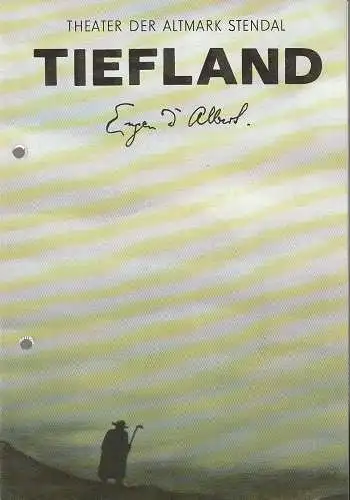 Theater der Altmark Stendal, Ulrich Hammer, Sylke Zimmermann: Programmheft Eugen d'Albert TIEFLAND Spielzeit 1987 / 88 Heft 15 (18). 