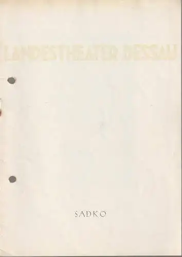 Landestheater Dessau, Willy Bodenstein, Edi Weeber-Fried: Programmheft Nikolai Rimski-Korsakow SADKO Spielzeit 1960 / 61 Nummer 27 (18). 