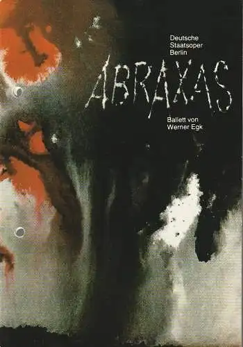 Deutsche Staatsoper Berlin DDR, Ines Helmstädter: Programmheft Werner Egk ABRAXAS Ballett 11. Juni 1982 (18). 