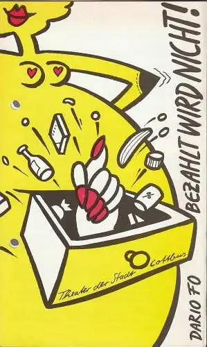 Theater der Stadt Cottbus, Johannes Steurich, Jutta Maria Winkler, Bernhard Rohwedder, Meinhard Bärmich: Programmheft Dario Fo BEZAHLT WIRD NICHT ! Premiere 24. Oktober 1990 Spielzeit 1990 / 91 Nr. 2 (18). 
