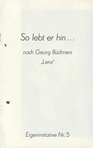 Deutsch-Sorbisches Volkstheater Bautzen, Jörg Liljeberg, Arne Retzlaff, Miroslaw Nowotny: Programmheft SO LEBT ER HIN  Spielzeit 1987 / 88 Heft-Nr. 12 (18). 