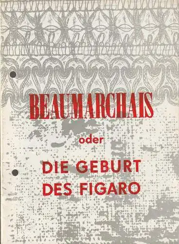 Landestheater Altenburg, Peter Posdzech, Ingeborg Butz: Programmheft Friedrich Wolf BEAUMARCHAIS oder DIE GEBURT DES FIGARO Premiere 27. September 1970 Spielzeit 1970 / 71 Heft 2 (18). 