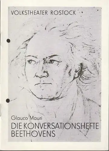 Volkstheater Rostock DDR, Hanns Anselm Perten, Constanze Treuner, Matthias Grätz: Programmheft Glauco Mauri DIE KONVERSATIONSHEFTE BEETHOVENS Premiere 27. November 1984 Spielzeit 1984 / 85 (18). 