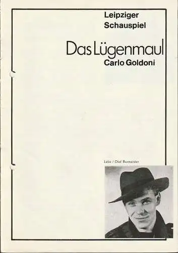 Leipziger Theater, Wolfgang Hauswald, Wolfgang Kröplin, Cornelia Oehme, Stephan OKOLO Fromme: Programmheft Carlo Goldoni DAS LÜGENMAUL Premiere 10. Februar 1990 Spielzeit 1989 / 90 Heft 9 (18). 