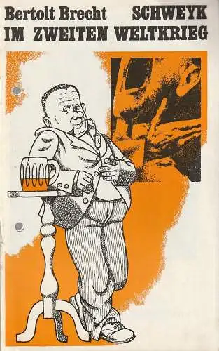 Deutsch-sorbisches Volkstheater Bautzen, Alfred Lübke, Klaus-Albrecht Hühn: Programmheft Bertolt Brecht SCHWEYK IM ZWEITEN WELTKRIEG Spielzeit 1977 / 78 Heft-Nr. 11 (18). 