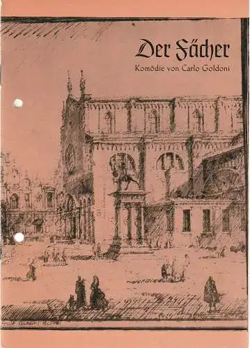 Städtische Bühnen Quedlinburg, Werner Peter, Ute Wunderlich: Programmheft Carlo Goldoni DER FÄCHER Premiere 25. März 1978 Spielzeit 1977 / 78 Nr. 7 (18). 