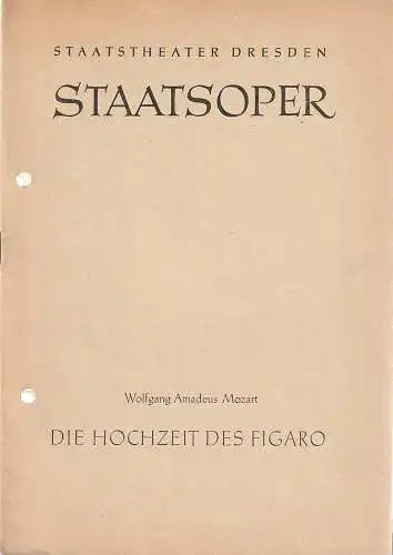 Staatstheater Dresden Staatsoper, Gerd Michael Henneberg, Eberhard Sprink, Johannes Wieke, Dieter Uhrig: Programmheft Wolfgang Amadeus Mozart DIE HOCHZEIT DES FIGARO Spielzeit 1961 / 62 (18). 