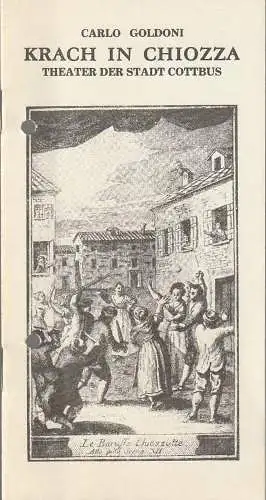 Theater der Stadt Cottbus, Johannes Steurich, Jutta Maria Winkler, Hans-Hermann Liebrecht, Andreas Wallat: Programmheft Carlo Goldoni KRACH IN CHIOZZA Premiere 25. Juni 1989 Spielzeit 1988 / 89 Nr. 11 (18). 