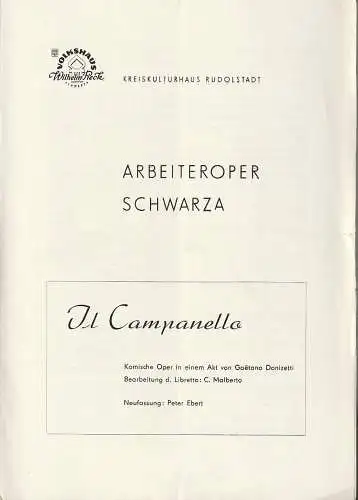 Arbeiteroper Schwarza, Kreiskulturhaus Rudolstadt, Volkshaus Wilhelm Pieck Schwarza: Programmheft Gaetano Donizetti IL CAMPANELLO (18). 
