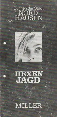 Bühnen der Stadt Nordhausen, Siegfried Mühlhaus, Helga Marhold, Berthold Niborn: Programmheft Arthur Miller HEXENJAGD Premiere 28. Oktober 1983 Spielzeit 1983 / 84 Heft 3 (18). 