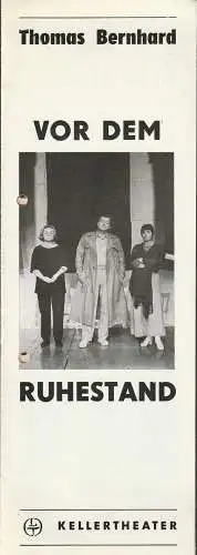 Leipziger Theater Kellertheater, Karl Kayser, Hans Michael Richter, Matthias Caffier: Programmheft Thomas Bernhard VOR DEM RUHESTAND Premiere 17. Oktober 1986 Spielzeit 1986 / 87 Heft 6 (18). 