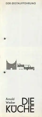 Bühnen der Stadt Magdeburg Maxim Gorki, Karl Schneider, Andreas Scheinert, Jürgen Banse: Programmheft Arnold Wesker DIE KÜCHE Premiere 27. September 1975 Spielzeit 1975 / 76 (18). 