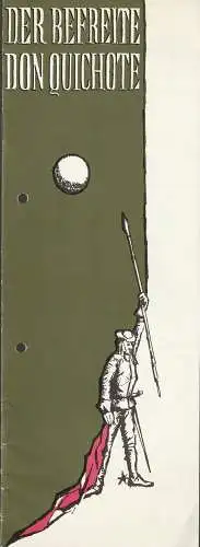 Städtische Bühnen Quedlinburg, Werner Peter, Hubert Kross jr: Programmheft Anatoli W. Lunatscharski DER BEFREITE DON QUICHOTE Spielzeit 1983 / 84 Nr. 2 (18). 