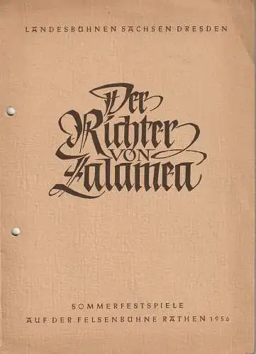 Landesbühnen Sachsen Dresden-Radebeul, Herbert Krauß, Rudolf Thomas: Programmheft Pedro Calderon de la Barca DER RICHTER VON ZALAMEA Spielzeit 1955 / 56 Felsenbühne Rathen Heft 1 (18). 