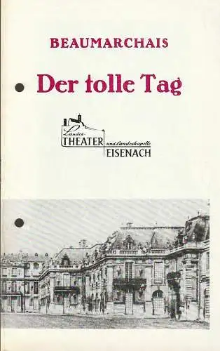 Landestheater Eisenach, Harald Joachim, Horst Koschel: Programmheft Beaumarchais DER TOLLE TAG Premiere 29. Juni 1975 Spielzeit 1974 / 75 Nr. 12 (18). 