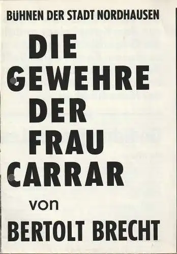 Bühnen der Stadt Nordhausen, Siegfried Mühlhaus, Horst Liebig, Gerd Neitzke, Hans-Peter Wolff: Programmheft Bertolt Brecht DIE GEWEHRE DER FRAU CARRAR Spielzeit 1981 / 82 Heft 9 (18). 
