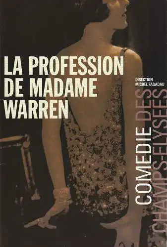Comedie des Champs-Elysees, Michel Fagadau: Programmheft Bernard Shaw LA PROFESSION DE MADAME WARREN (18). 