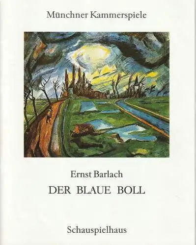 Münchner Kammerspiele, Dieter Dorn, Hans-Joachim Ruckhäberle, Klemens Renoldner, Wolfgang Zimmermann: Programmheft Ernst Barlach DER BLAUE BOLL Premiere 8. März 1991 Schauspielhaus Spielzeit 1990 / 91 Heft 2 (18). 
