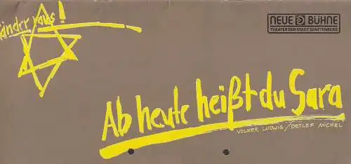 Neue Bühne Theater der Stadt Senftenberg, Heinz Klevenow, Karl H. Gündel, Andreas Klose: Programmheft Ludwig / Michel Ab HEUTE HEISST DU SARA Premiere 21. Februar 1992 Spielzeit 1991 / 92 Heft 7 (18). 