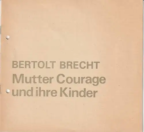Theater der Altmark Stendal, Ulrich Hammer, Winfried Marquardt, Peter Thieme: Programmheft Bertolt Brecht MUTTER COURAGE UND IHRE KINDER Premiere 17. April 1986 Spielzeit 1985 / 86 Heft 23 (18). 