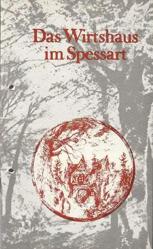 Städtische Theater Karl-Marx-Stadt Opernhaus, Gerhard Meyer, Volkmar Leimert, Ilona Langer, Ralf Winkler: Programmheft Franz Grothe DAS WIRTSHAUS IM SPESSART Premiere 22. Dezember 1983 Spieljahr 1983 (18). 