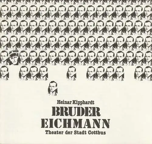 Theater der Stadt Cottbus, Johannes Steurich, Jutta Maria Winkler: Programmheft Heinar Kipphardt BRUDER EICHMANN Premiere 28. April 1990 Spielzeit 1989 / 90 Nr. 9 (18). 