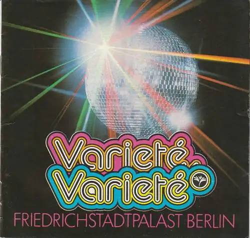 Friedrichstadtpalast Berlin, Wolfgang E. Struck, Detlef Plog, Bernd Gahlow, Holger Thal: Programmheft VARIETE, VARIETE 13. November bis 31. Dezember 1984 Heft 4 / 1984 (18). 