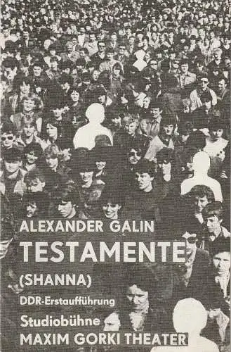 Maxim Gorki Theater Studiobühne, Albert Hetterle, Sylvia Marquardt: Programmheft Alexander Galin TESTAMENTE Premiere 7. November 1986 Spielzeit 1986 / 87 Heft 3 (18). 