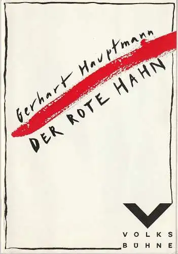 Volksbühne Berlin Rosa-Luxemburg-Platz, Fritz Rödel, Elke Tasche, Bernd frank: Programmheft Gerhart Hauptmann DER ROTE HAHN Spielzeit 1987 / 88 (18). 