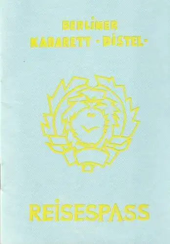 Berliner Kabarett Distel, H. Lyschik, L. Streibel: Programmheft REISESPASS (18). 