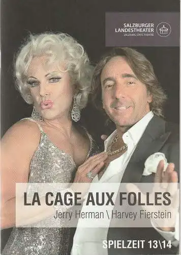 Salzburger Landestheater, Carl Philipp von Maldeghem, Katrin König, Christina Carnaval ( Probenfotos ): Programmheft Jerry Herman / Harvey Fierstein LA CAGE AUC FOLLES Premiere 21. September 2013 Spielzeit 2013 / 14 (18). 