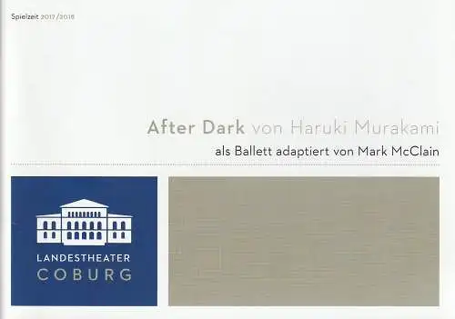 Landestheater Coburg, Mark McClain, Susanne von Tobien, Wiebke Genzmer: Programmheft Uraufführung Haruki Murakami AFTER DARK 28. Oktober 2017 Spielzeit 2017 / 18 (18). 