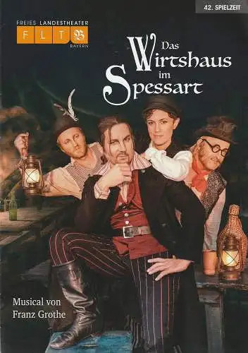 Freies Landestheater Bayern FLTB, Ilse Aigner, Andreas Haas: Programmheft Franz Grothe DAS WIRTSHAUS IM SPESSART (18). 