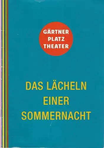 Staatstheater am Gärtnerplatz, Josef E. Köpplinger, Michael Alexander Rinz, Johannes Weiß: Programmheft Stephen Sondheim DAS LÄCHELN EINER SOMMERNACHT (18). 
