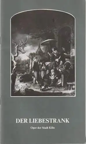 Oper der Stadt Köln, Michael Hampe, Fritzdieter Gerhards, Marion Grundmann, Margot Wössner: Programmheft Gaetano Donizetti DER LIEBESTRANK Premiere 29. Juni 1977 (18). 