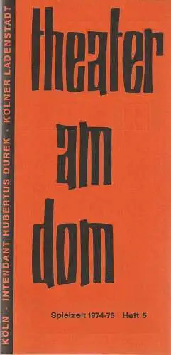 Theater am Dom Köln, Hubertus Durek, Klaus D. Leubner: Programmheft Robert Lamoureux SCHLUß MIT DEN BLONDINEN Spielzeit 1974 - 75 Heft 5 (18). 