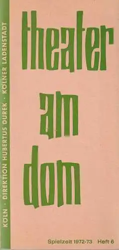 Theater am Dom Köln, Hubertus Durek, Sabine Fromm: Programmheft SIMONE, DER HUMMER UND DIE ÖLSARDINE Spielzeit 1972 - 73 Heft 6 (18). 