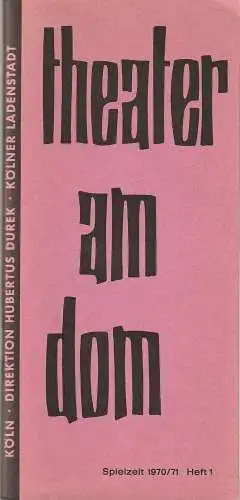 Theater am Dom Köln, Hubertus Durek, Iven Tiedemann: Programmheft Marriott / Foot EIN TOLLER DREH Spielzeit 1970 - 71 Heft 1 (18). 
