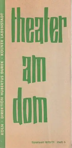 Theater am Dom Köln, Hubertus Durek, Iven Tiedemann: Programmheft Frederick Lonsdale SIND WIR DAS NICHT ALLE ? Spielzeit 1970 / 71 Heft 5 (18). 