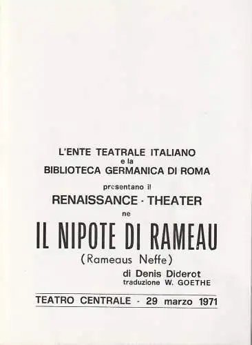 L'ente teatrale italiano e la biblioteca germanica di roma, Renaissance Theater Berlin: Programmheft Denis Diderot IL NIPOTE DI RAMEAU Teatro Centrale 29 marzo 1971 ( Rameaus Neffe ) (18). 