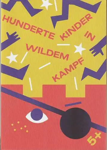Schauburg  Theater für junges Publikum der LH München, Andrea Gronemeyer, Philipp Boos, Anne Richter: Programmheft HUNDERTE KINDER IN WILDEM KAMPF Premiere 5. November 2021 Spielzeit 2020 / 21 Programmplakat Nr. 38 (18). 